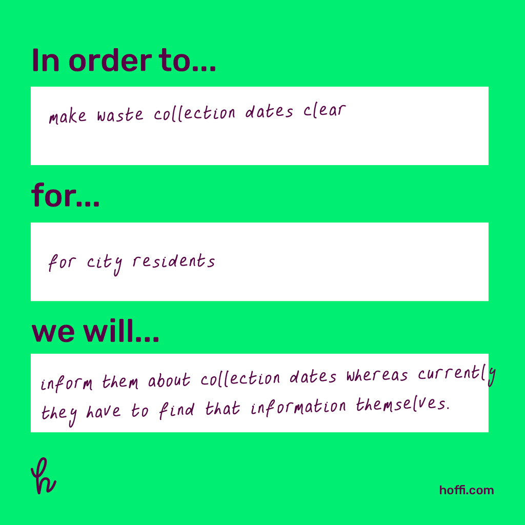 In order to make waste collection dates clear for city residents, we will inform them about collection dates whereas currently they have to find that information themselves.